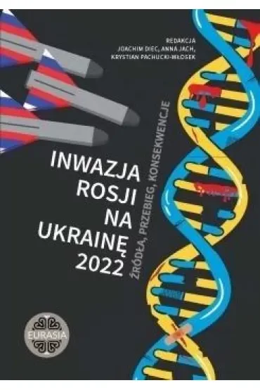 Inwazja Rosji na Ukrainę 2022. Źródła, przebieg..