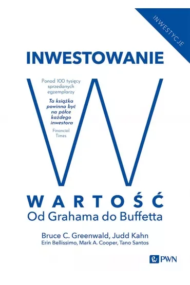 Inwestowanie w wartość. Od Grahama do Buffetta