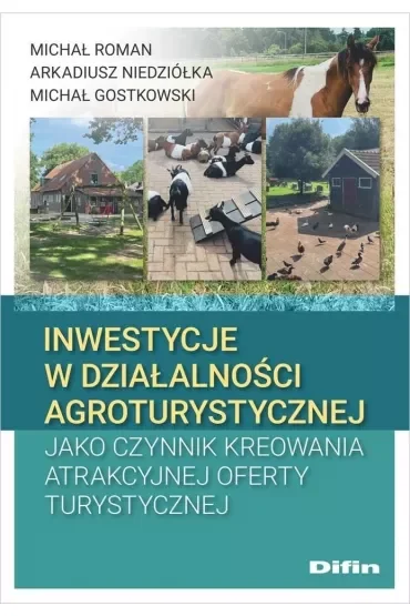 Inwestycje w działalności agroturystycznej jako czynnik kreowania atrakcyjne oferty turystycznej