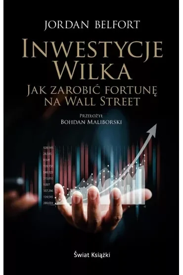 Inwestycje Wilka. Jak zarobić fortunę na Wall Street