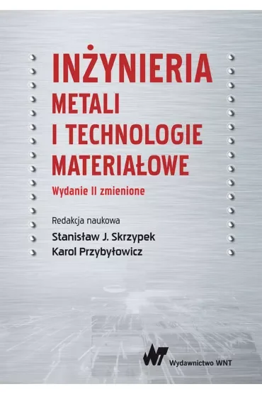 Inżynieria metali i technologie materiałowe