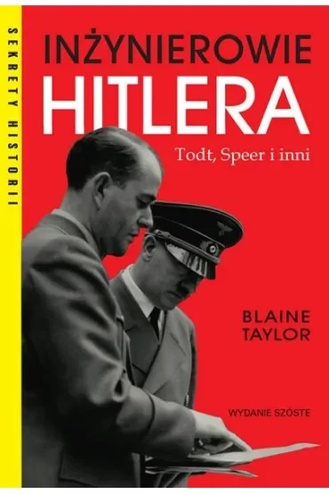 Inżynierowie Hitlera. Todt, Speer i inni
