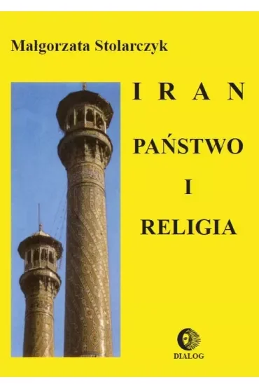 Iran. Państwo i religia