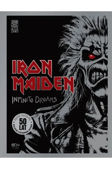 Iron Maiden. Infinite Dreams. Oficjalna ilustrowana historia