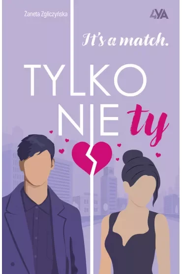 It`s a match. Tylko nie ty