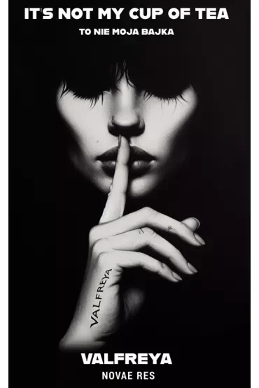 It`s not my cup of tea. To nie moja bajka