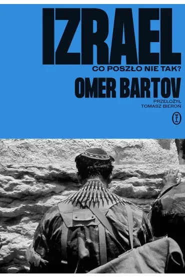 Izrael. Co poszło nie tak?