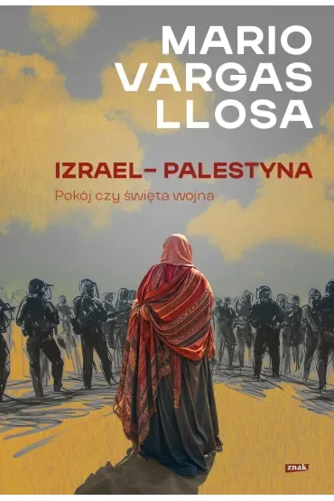Izrael – Palestyna. Pokój czy święta wojna
