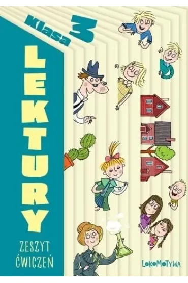 Lokomotywa Lektury Zeszyt ćwiczeń dla 3 klasy
