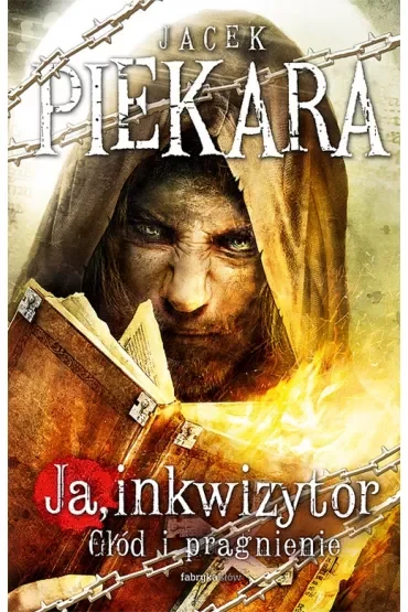 Ja, inkwizytor. Głód i pragnienie. Cykl o Mordimerze Madderdinie