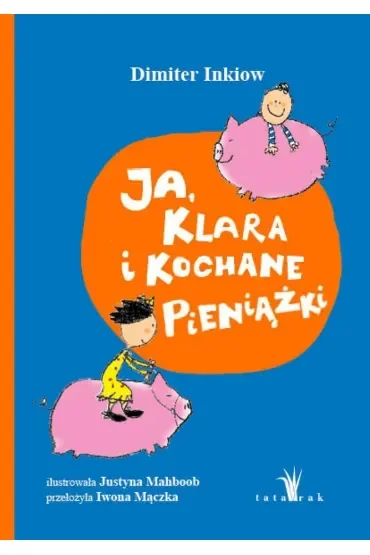 Ja, Klara i kochane pieniążki