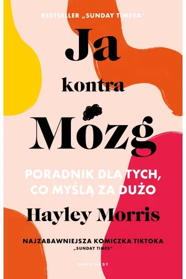 Ja kontra Mózg. Poradnik dla tych, co myślą za dużo