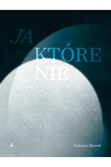 Ja który nie