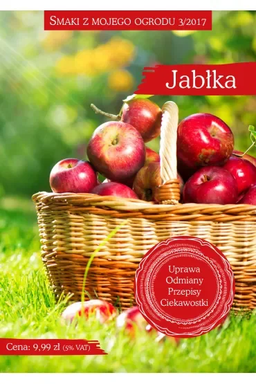 Jabłka. Smaki z mojego ogrodu 3/2017
