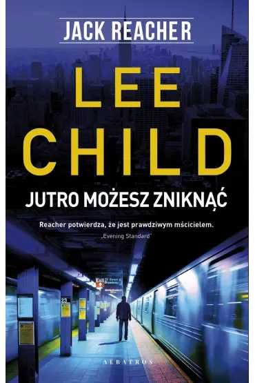 Jack Reacher: Jutro możesz zniknąć