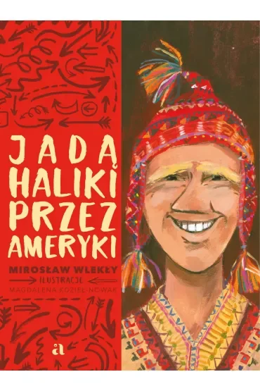 Jadą Haliki przez Ameryki