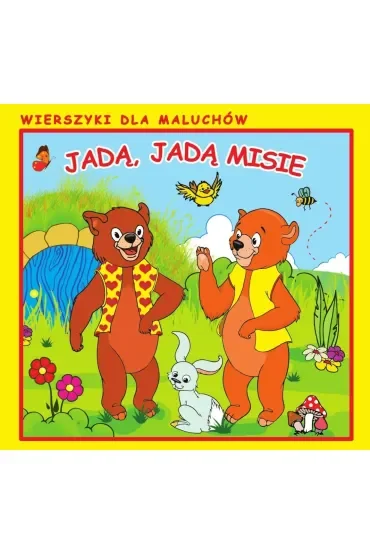 Wierszyki dla Maluchów. Jadą, jadą misie