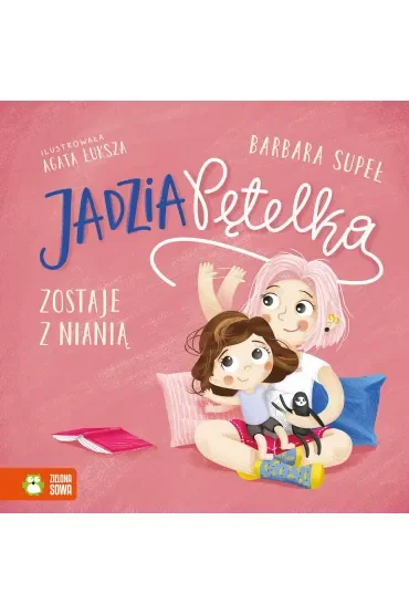 Jadzia Pętelka zostaje z nianią