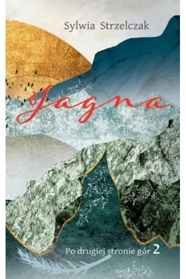 Jagna. Po drugiej stronie gór. Tom 2