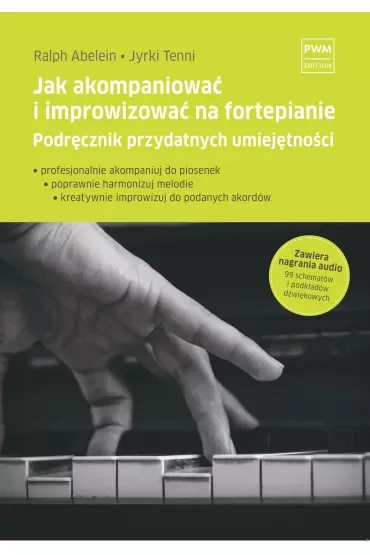 Jak akompaniować i improwizować na fortepianie Podręcznik przydatnych umiejętności