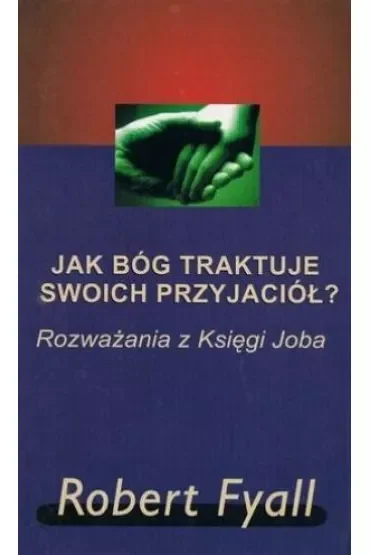 Jak Bóg traktuje swoich przyjaciół? (pocket)