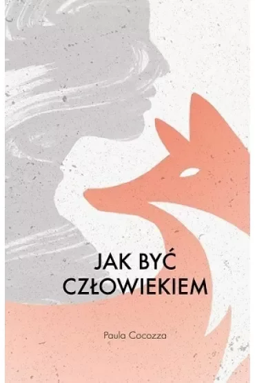 Jak być człowiekiem