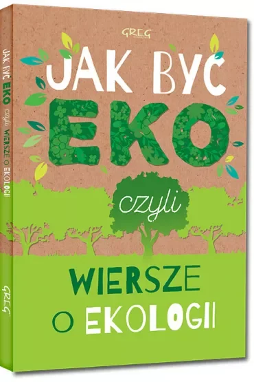 Jak być eko, czyli wiersze o ekologii