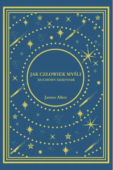 Jak Człowiek Myśli. Duchowy Dziennik