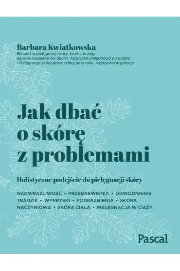 Jak dbać o skórę z problemami