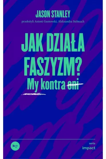 Jak działa faszyzm? My kontra oni