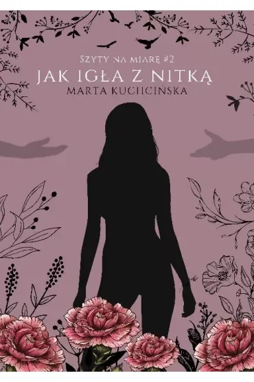 Jak igła z nitką. Szyty na miarę. Tom 2
