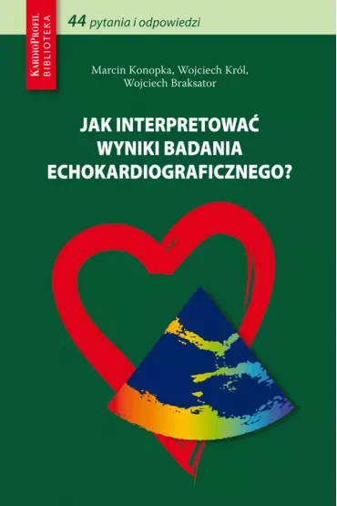 Jak interpretować wyniki badania echokardiograficznego?