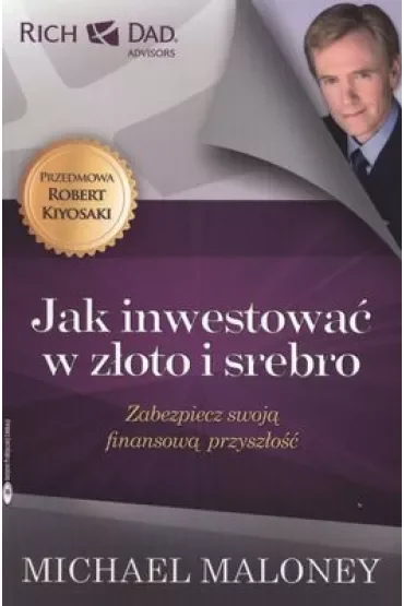 Jak inwestować w złoto i srebro