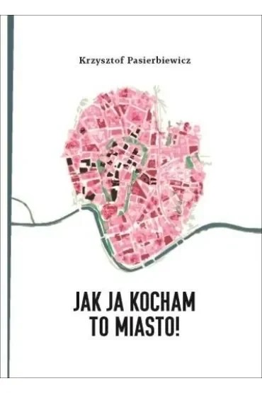 Jak ja kocham to miasto!