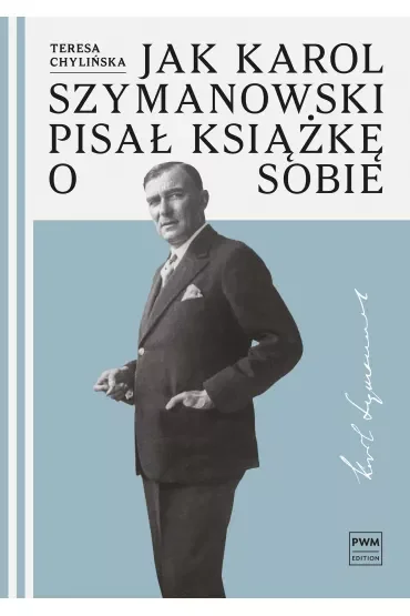 Jak Karol Szymanowski pisał książkę o sobie (pocket)
