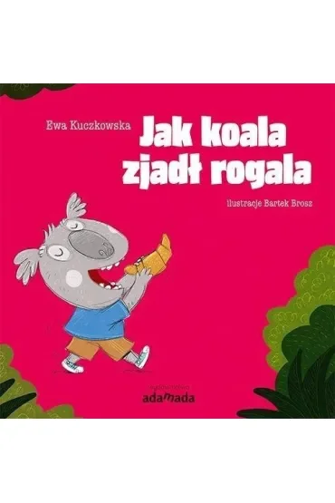 Jak koala zjadł rogala