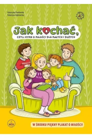 Jak kochać, czyli hymn o miłości dla małych i dużych