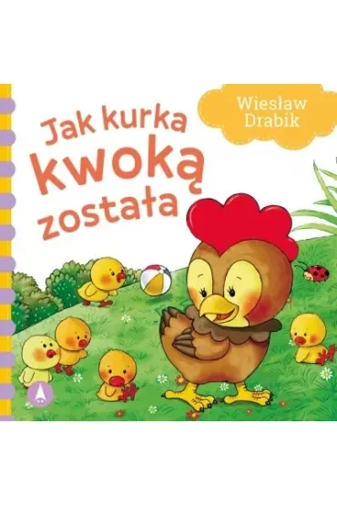 Książeczka 162X162 sztywnostronicowa Jak kurka kwoką została SKRZAT 074840