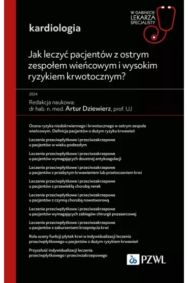 Jak leczyć pacjentów z ostrym zespołem wieńcowym i wysokim ryzykiem krwotocznym?