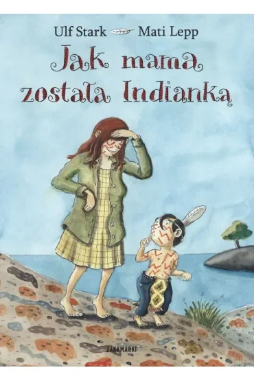 Jak mama została Indianką