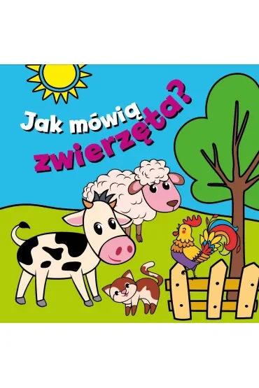 Jak mówią zwierzęta?
