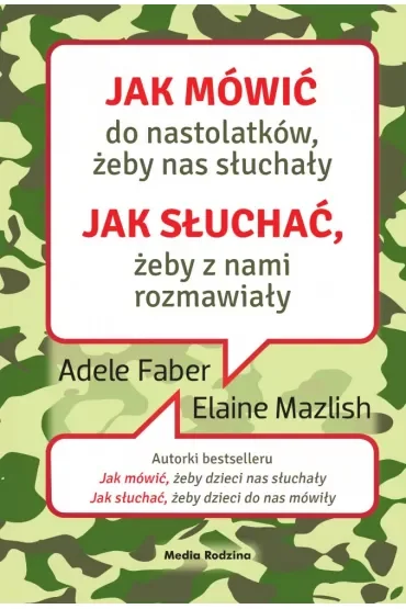 Jak mówić do nastolatków, żeby nas słuchały. Jak słuchać, żeby z nami rozmawiały