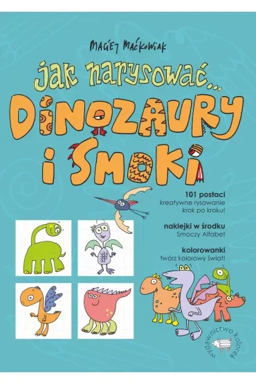 Jak narysować... Dinozaury i smoki