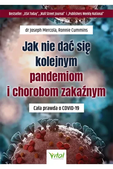 Jak nie dać się kolejnym pandemiom i chorobom zakaźnym. Cała prawda o COVID-19