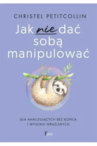 Jak nie dać sobą manipulować
