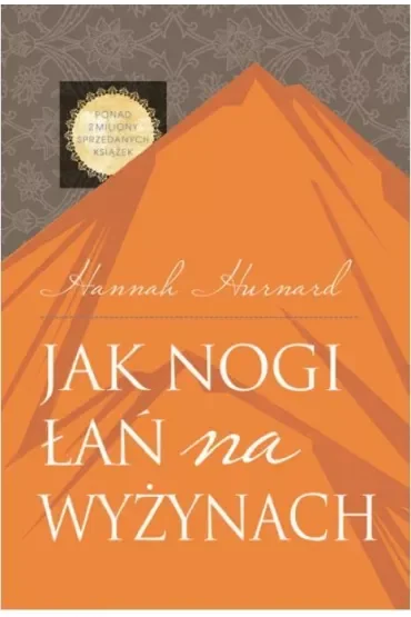 Jak nogi łań na wyżynach