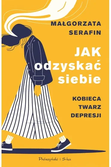 Jak odzyskać siebie. Kobieca twarz depresji. Duże Litery