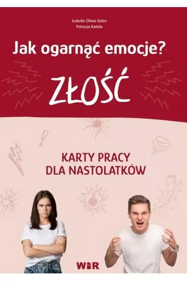 Jak ogarnąć emocje? karty pracy dla nastolatków Złość część 1