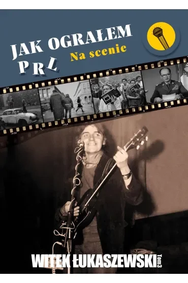Jak ograłem PRL. Na scenie