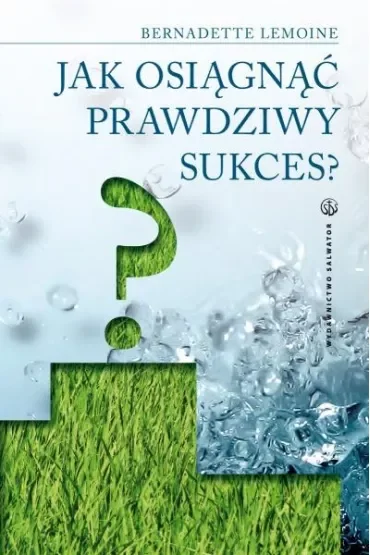 Jak osiągnąć prawdziwy sukces? (pocket)